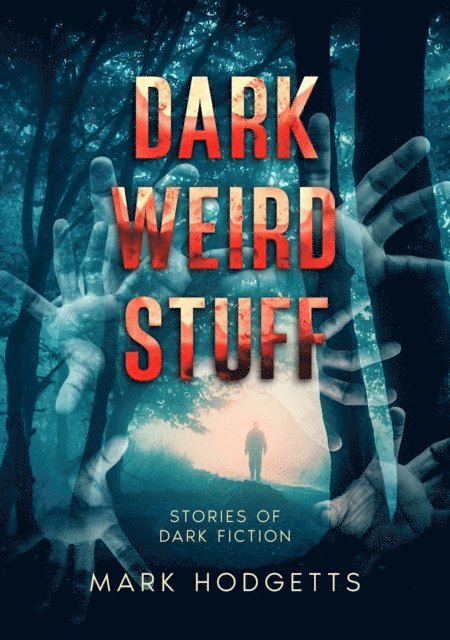 Mark Hodgetts - Dark Weird Stuff, E-bok. Tillgänglighet: Lägg i varukorg