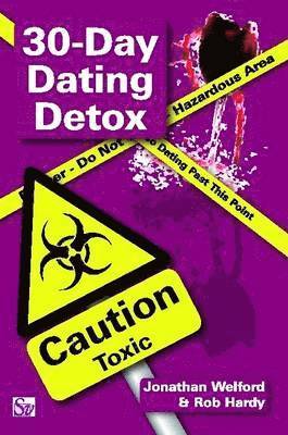 Rob Hardy, Jonathan Welford - 30-Day Dating Detox, Häftad. Tillgänglighet: Lägg i varukorg