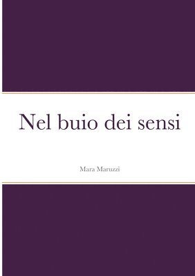 Mara Maruzzi - Nel buio dei sensi, Häftad. Tillgänglighet: Lägg i varukorg