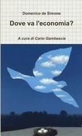 Dove Va L'economia - Intervista a Domenico De Simone