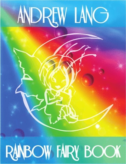 Lang Andrew Lang - Rainbow Fairy Book, E-bok