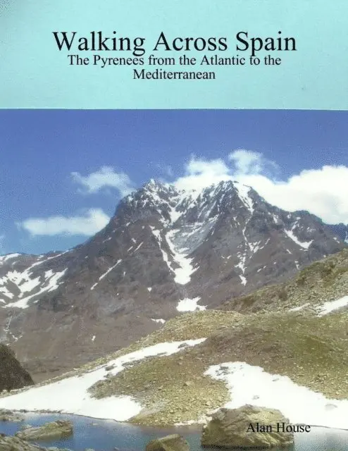 Alan House - Walking Across Spain - The Pyrenees from the Atlantic to the Mediterranean, E-bok. Tillgänglighet: Lägg i varukorg