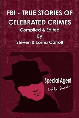 Steven Carroll, Lorna Carroll - FBI - True Stories of Celebrated Crimes, Häftad