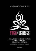 AGENDA YOGA 2023 YOGANOSTRESS - Molto pi di una semplice Agenda