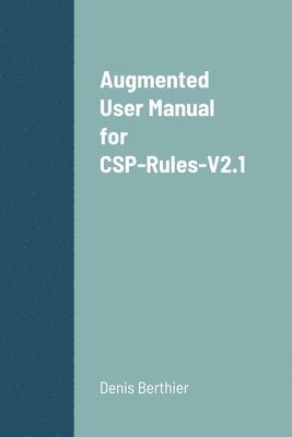 Denis Berthier - Augmented User Manual for CSP-Rules-V2.1, Häftad. Tillgänglighet: Lägg i varukorg