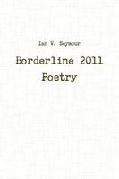 Ian Seymour - Borderline 2011 Poetry, Övrigt