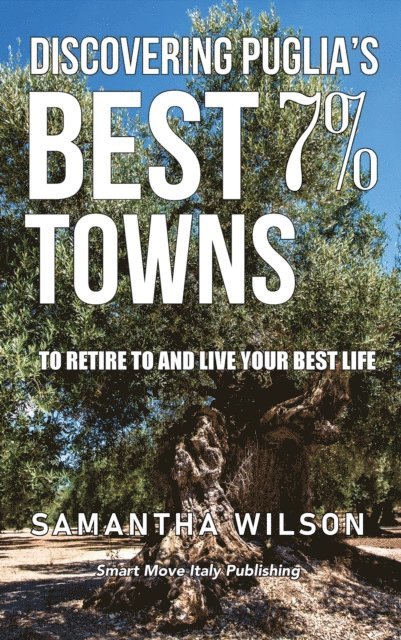 Samantha Wilson - Discovering Puglia's Best 7% Towns, E-bok. Tillgänglighet: Lägg i varukorg