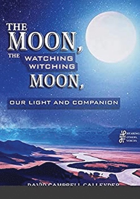 David Campbell Callender - moon, the watching witching moon, E-bok. Tillgänglighet: Lägg i varukorg
