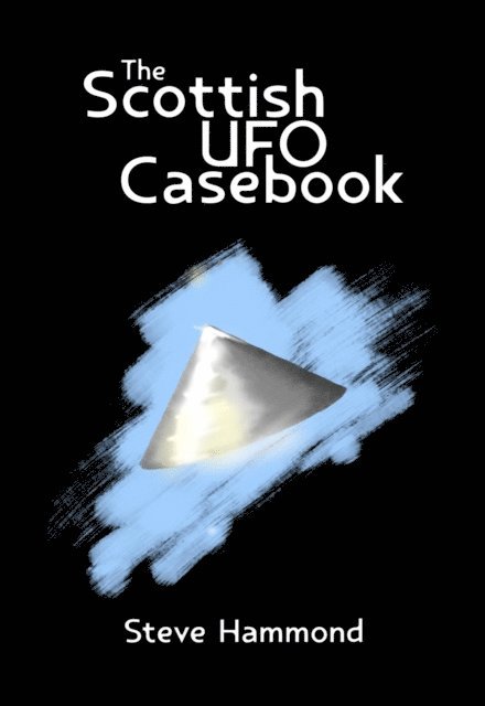 Steve Hammond - Scottish UFO Casebook, E-bok
