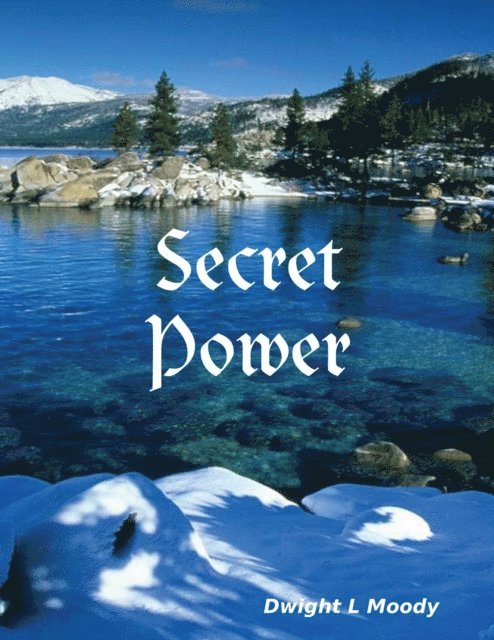 Dwight L Moody - Secret Power, E-bok