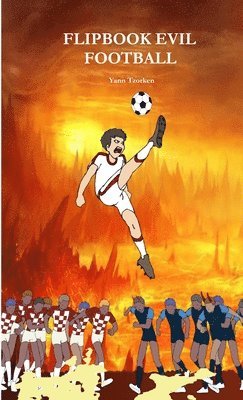 Yann Tzorken - Flipbook Evil Football, Häftad. Tillgänglighet: Lägg i varukorg