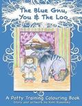 The Blue Gnu, You and The Loo