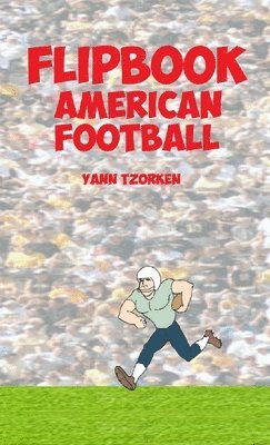 Yann Tzorken - Flipbook American Football, Häftad. Tillgänglighet: Lägg i varukorg