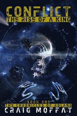 Craig Moffat - Conflict, The Rise Of A King, Revised, Häftad