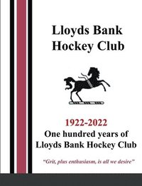 One hundred years of Lloyds Bank Hockey Club