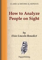 Elsie Lincoln Benedict - How To Analyze People On Sight, Häftad