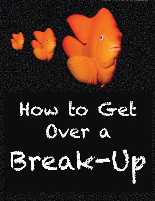 Jessica Barrah - How to Get Over a Break-Up, E-bok. Tillgänglighet: Lägg i varukorg