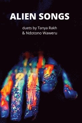 Ndotono Waweru, Tanya Rakh - Alien songs, Häftad. Tillgänglighet: Tillfälligt slut