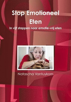 Natascha Vantuykom - Stop Emotioneel Eten, Häftad. Tillgänglighet: Tillfälligt slut