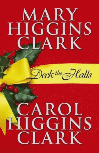 Carol Higgins Clark, Mary Higgins Clark - Deck the Halls, E-bok