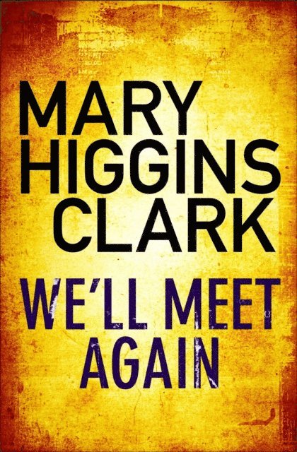 Mary Higgins Clark - We'll Meet Again, E-bok