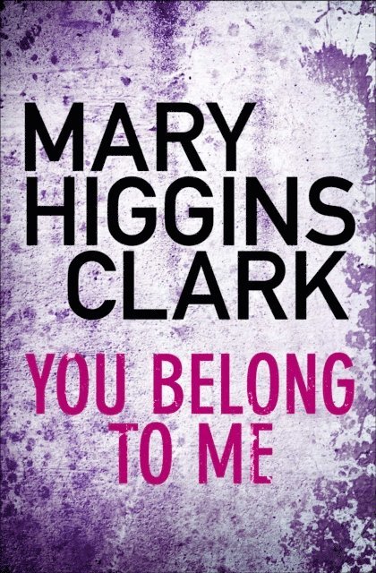 Mary Higgins Clark - You Belong To Me, E-bok