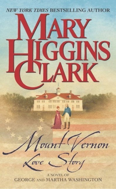 Mary Higgins Clark - Mount Vernon Love Story, E-bok