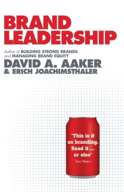 Erich Joachimsthaler, David A. Aaker - Brand Leadership, E-bok