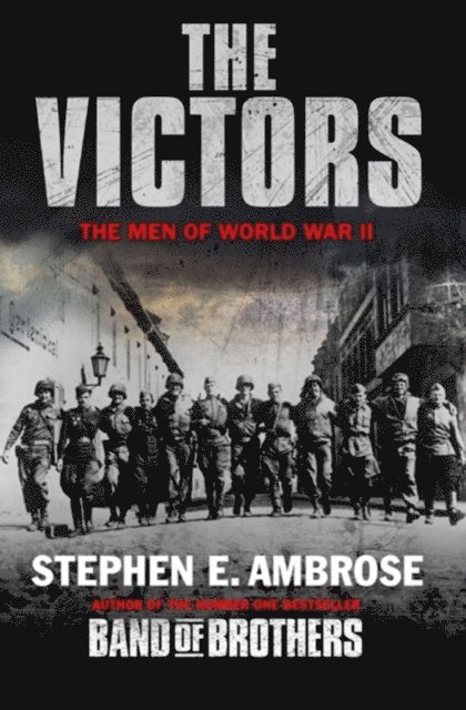 Stephen E. Ambrose - Victors, E-bok