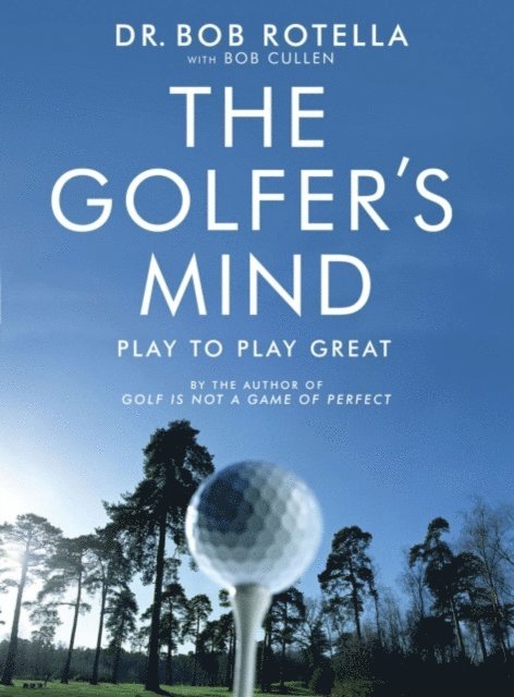 Dr. Bob Rotella - Golfer's Mind, E-bok. Tillgänglighet: Lägg i varukorg