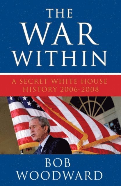 Bob Woodward - War Within, E-bok