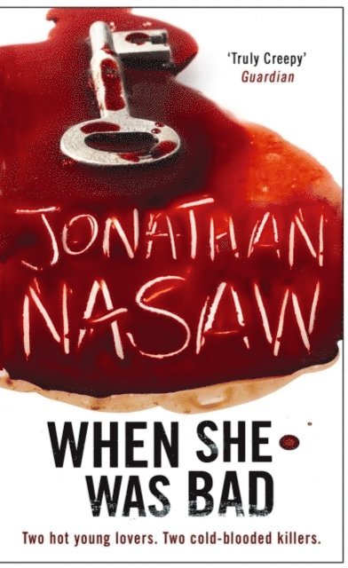 Jonathan Nasaw - When She Was Bad, E-bok
