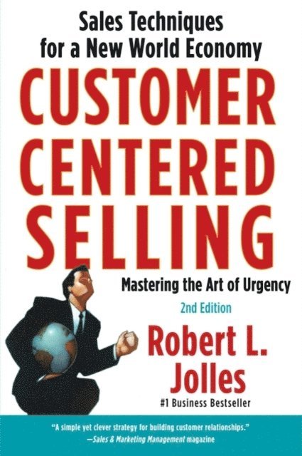 Rob Jolles - Customer Centred Selling, E-bok