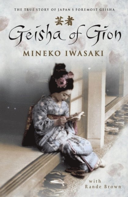 Rande Brown, Mineko Iwasaki - Geisha of Gion, E-bok. Tillgänglighet: Lägg i varukorg