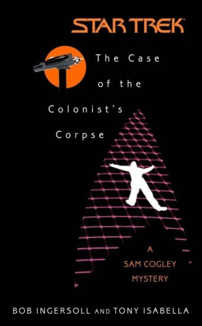 Bob Ingersoll, Tony Isabella - Case of the Colonist's Corpse, E-bok