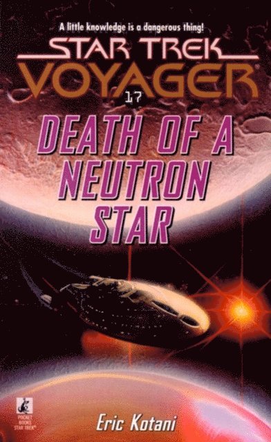 Eric Kotani - Voy #17 Death Of A Neutron Star, E-bok