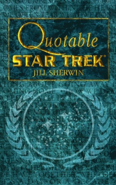 Jill Sherwin - Quotable Star Trek, E-bok