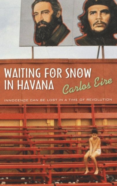 Carlos Eire - Waiting For Snow In Havana, E-bok