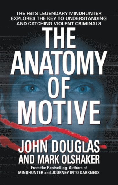 John Douglas - Anatomy Of Motive, E-bok