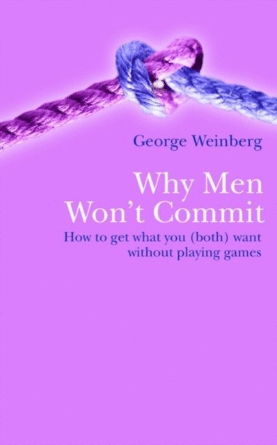 George Weinberg - Why Men Won't Commit, E-bok. Tillgänglighet: Lägg i varukorg