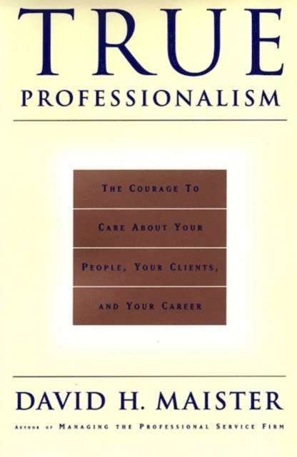 Charles Green, Robert Galford, David H. Maister - True Professionalism, E-bok. Tillgänglighet: Lägg i varukorg