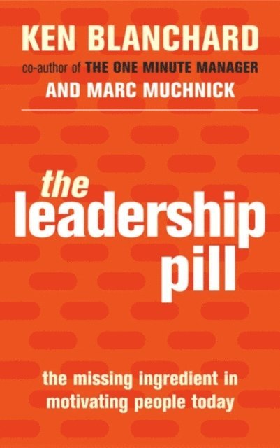 Marc Muchnick, Kenneth Blanchard - Leadership Pill, E-bok