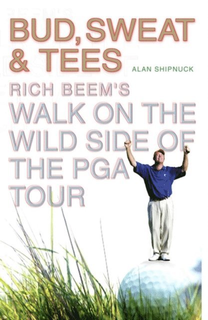 Alan Shipnuck - Bud, Sweat & Tees, E-bok. Tillgänglighet: Lägg i varukorg
