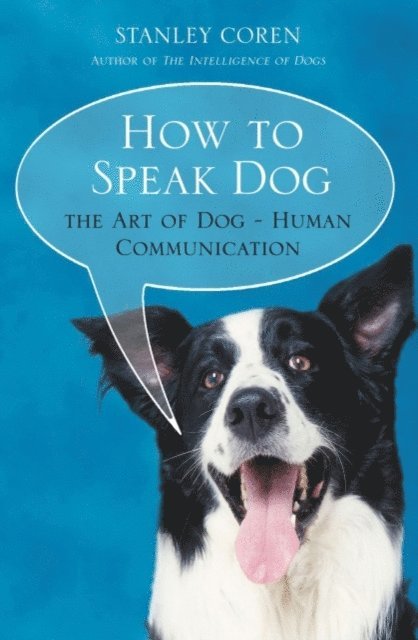 Stanley Coren - How To Speak Dog, E-bok
