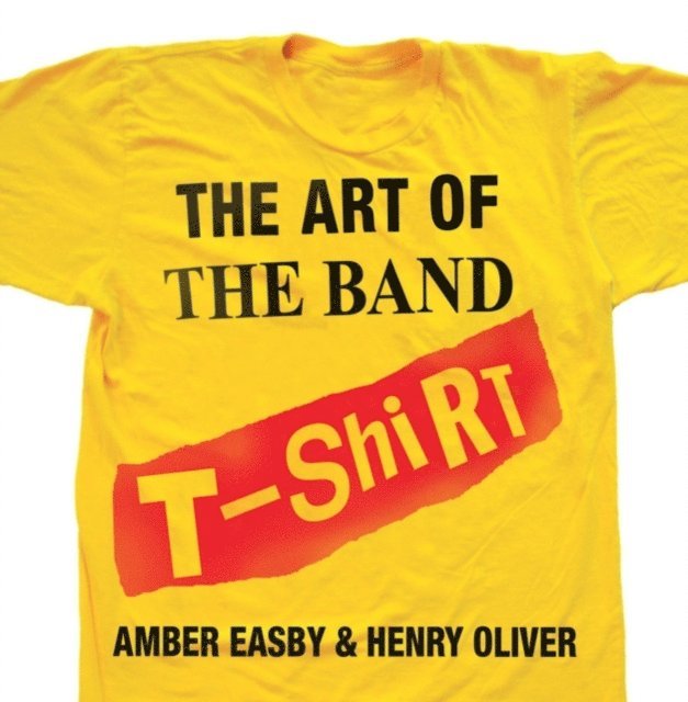 Henry Oliver, Amber Easby - Art of the Band T-Shirt, E-bok. Tillgänglighet: Lägg i varukorg