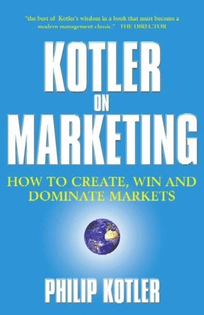 Philip Kotler - Kotler On Marketing, E-bok