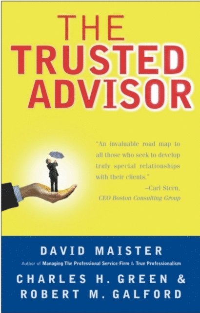 Charles Green, Robert Galford, David H. Maister - Trusted Advisor, E-bok. Tillgänglighet: Lägg i varukorg