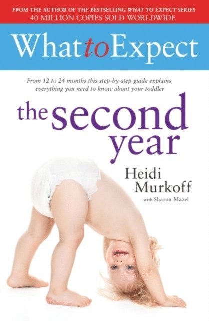 Heidi Murkoff - What to Expect: The Second Year, E-bok