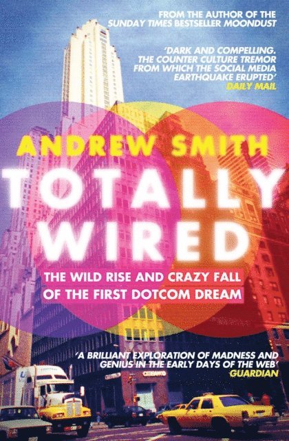 Andrew Smith - Totally Wired, E-bok