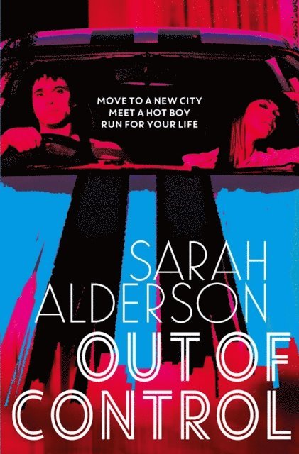 Sarah Alderson - Out of Control, E-bok